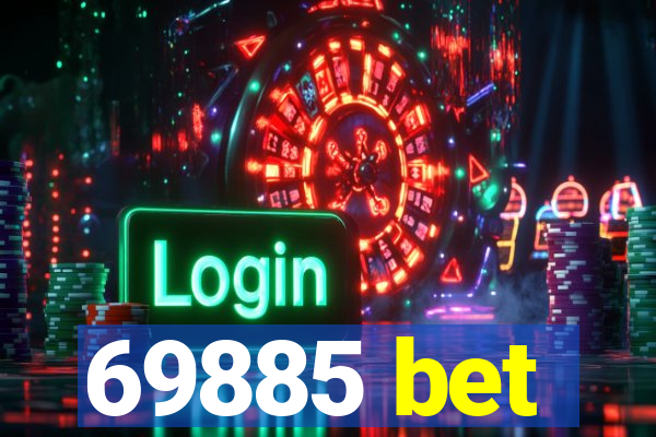 69885 bet